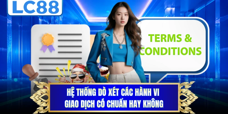 Hệ thống dò xét các hành vi giao dịch có chuẩn hay không